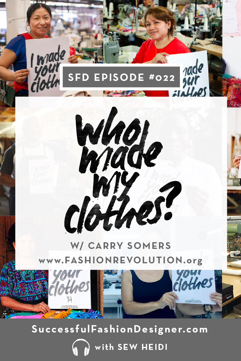 Fashion Revolution Founder Carry Somers, Who Made My Clothes, Interview with Sew Heidi of Successful Fashion Designer