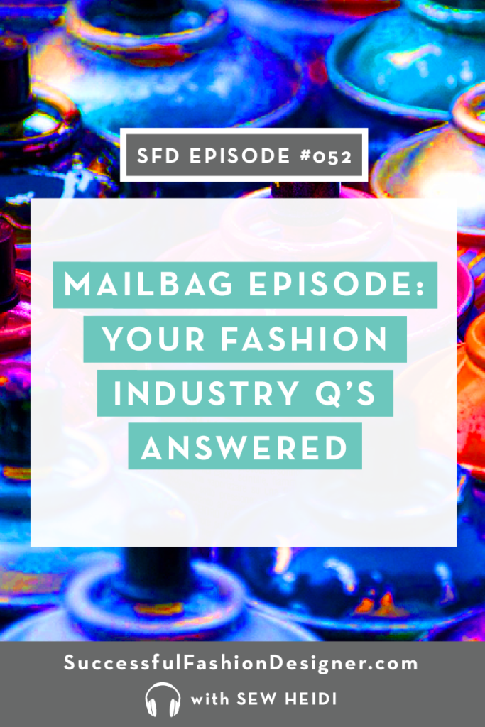 Successful Fashion Designer Podcast with Sew Heidi