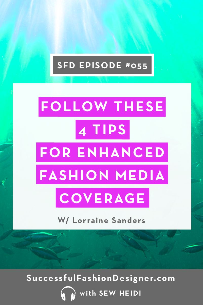 SFD055: Follow These 4 Tips for Enhanced Fashion Media Coverage