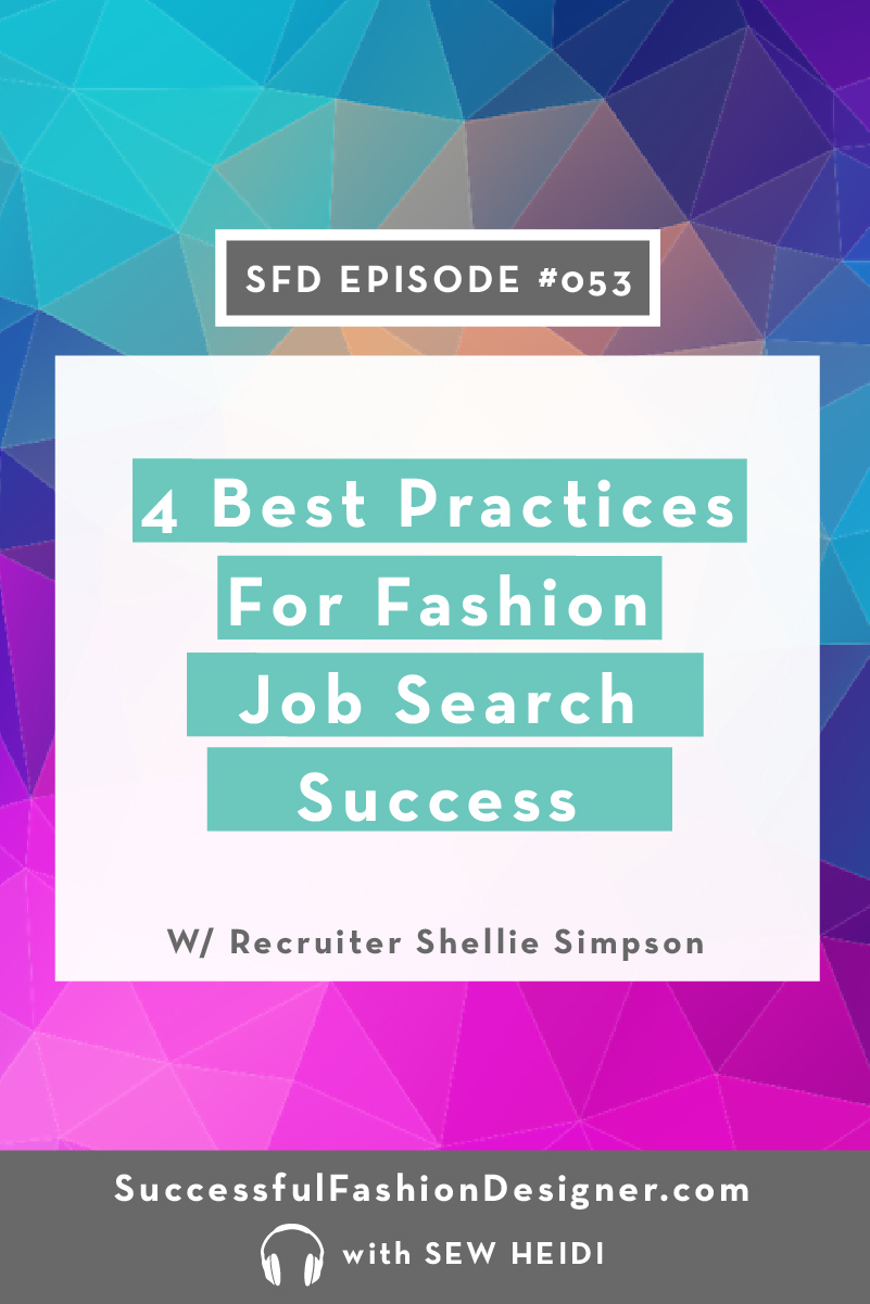SFD053: 4 Best Practices for Fashion Job Search Success, with Recruiter Shellie Simpson