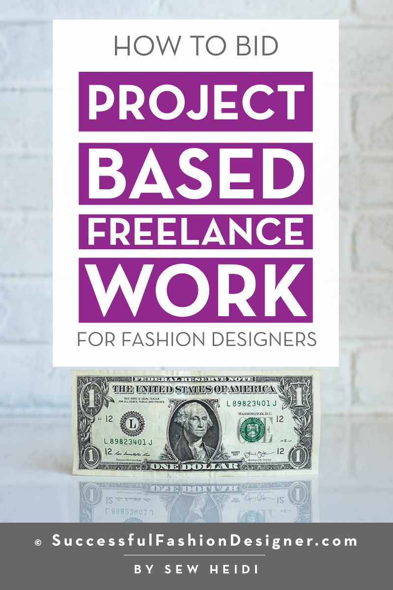 How to Calculate and Bid Project Based Freelance Work: Successful Fashion Designer by Sew Heidi