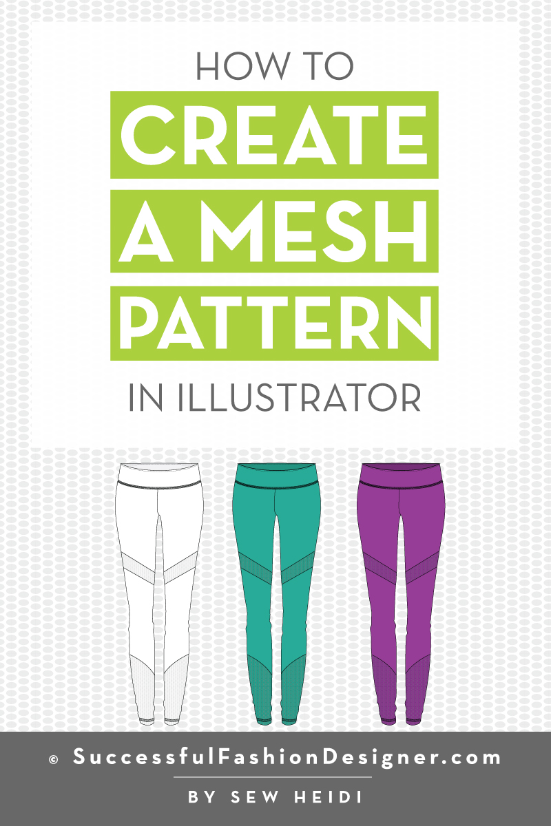 How to Create a Mesh Repeating Pattern Mock Up in Adobe Illustrator: Successful Fashion Designer Free Tutorial by Sew Heidi
