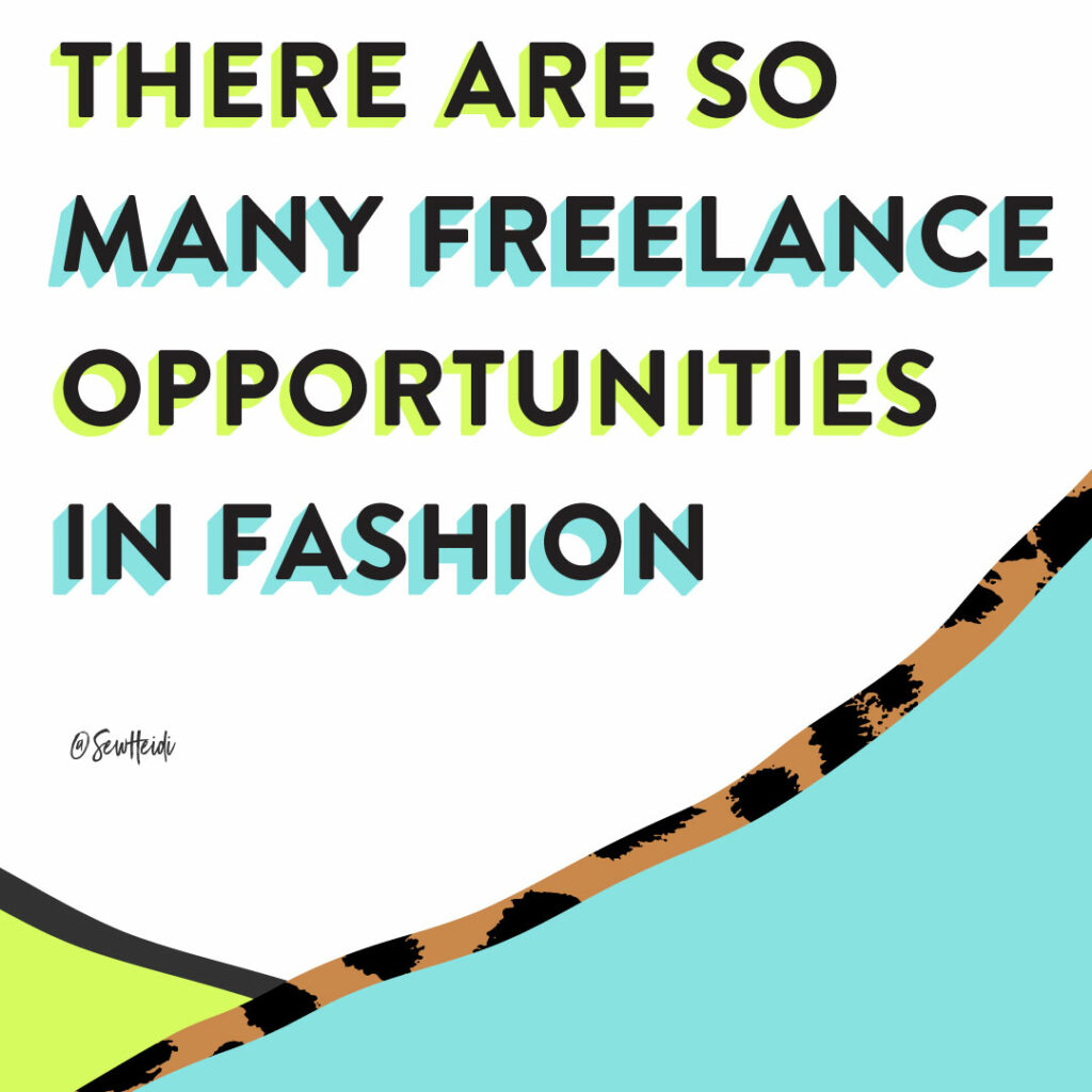 there are so many freelance opportunities in fashion
