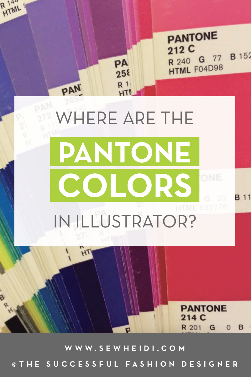 Where are the Pantone colors in Illustrator? Free Fashion Design Tutorial by {Sew Heidi}