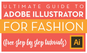 Adobe Illustrator for Fashion Design: FREE Step by Step Tutorials ...