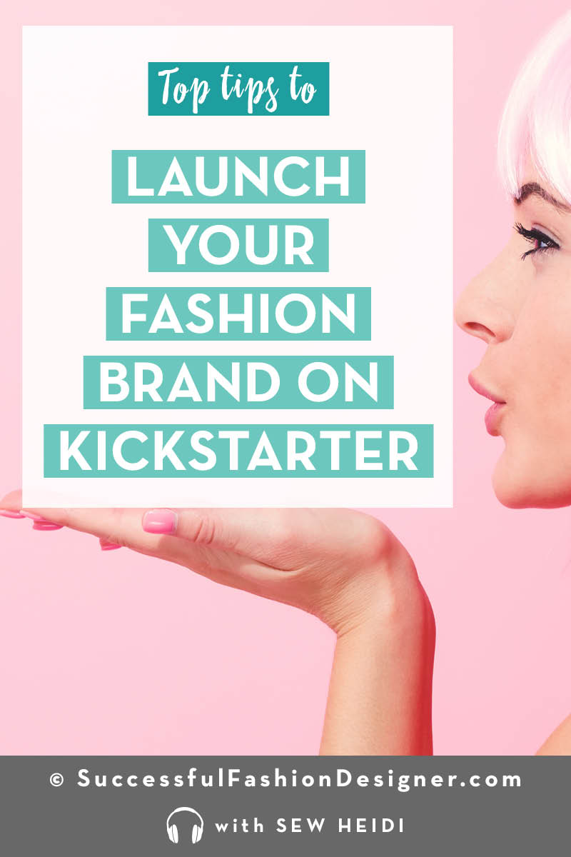How to Launch a Fashion Brand on Kickstarter 