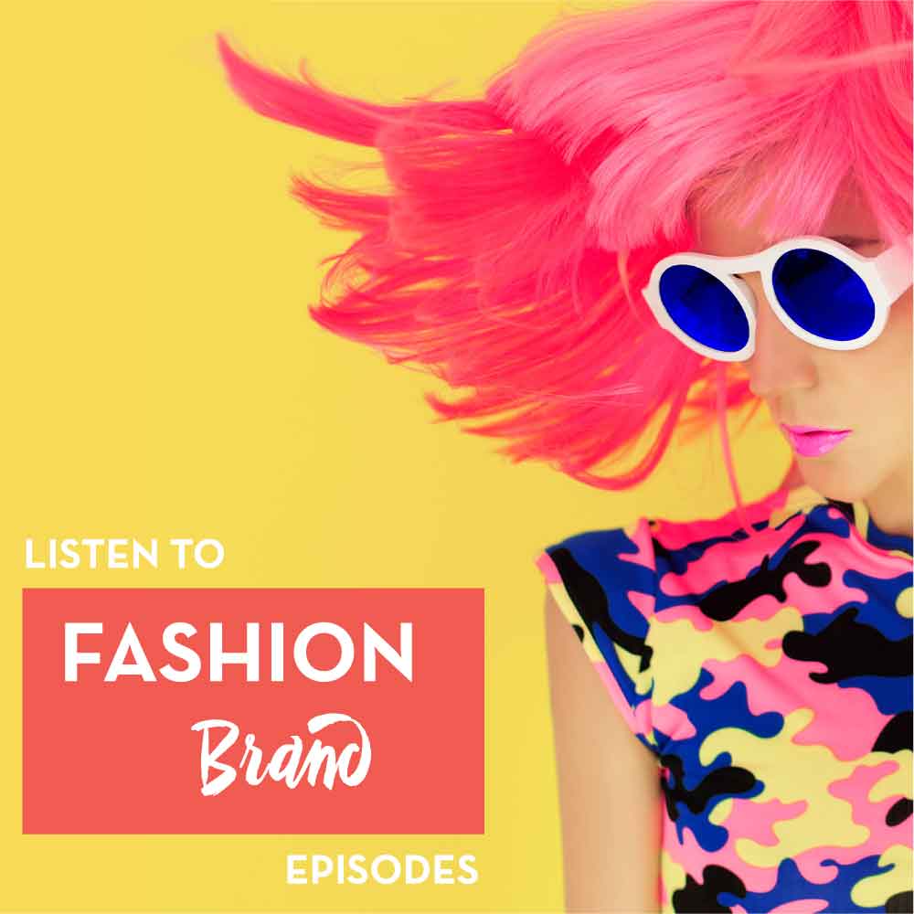 Successful Fashion Designer Podcast, Fashion Brands