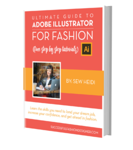 Adobe Illustrator for Fashion Design Ultimate Guide with Free Tutorials by Sew Heidi