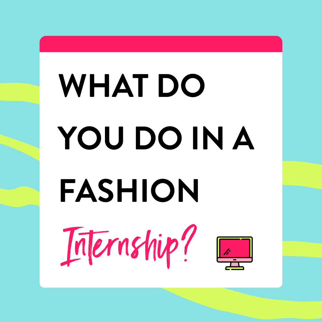 what-do-you-do-in-a-fashion-internship-and-do-you-really-need-one